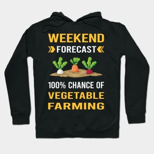 Weekend Forecast Vegetable Farming Farm Farmer Hoodie